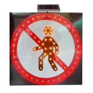 Solar Traffic Signs: Indicating Areas Where Pedestrian Crossing is Prohibited